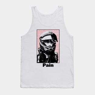 Pain Tank Top